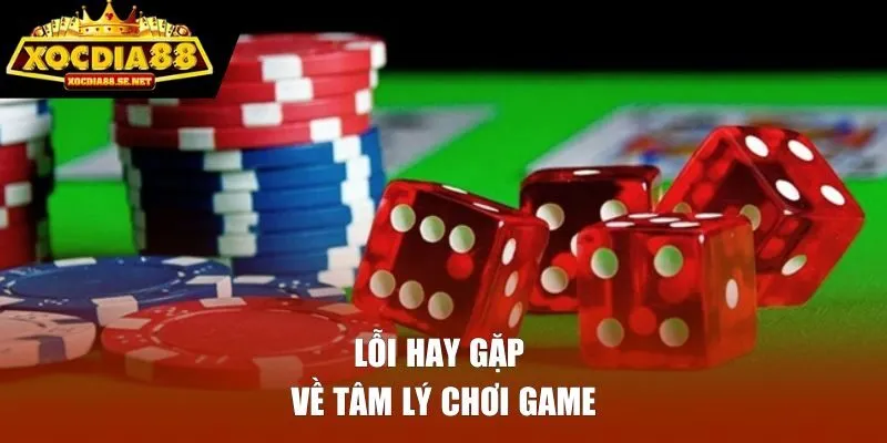 Lỗi hay gặp về tâm lý chơi game