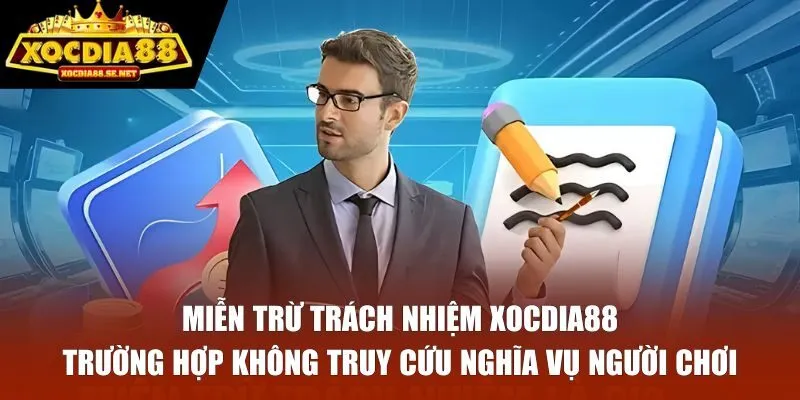 Trường hợp XOCDIA88 miễn trừ trách nhiệm người chơi